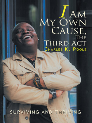 cover image of I Am My Own Cause, the Third Act
